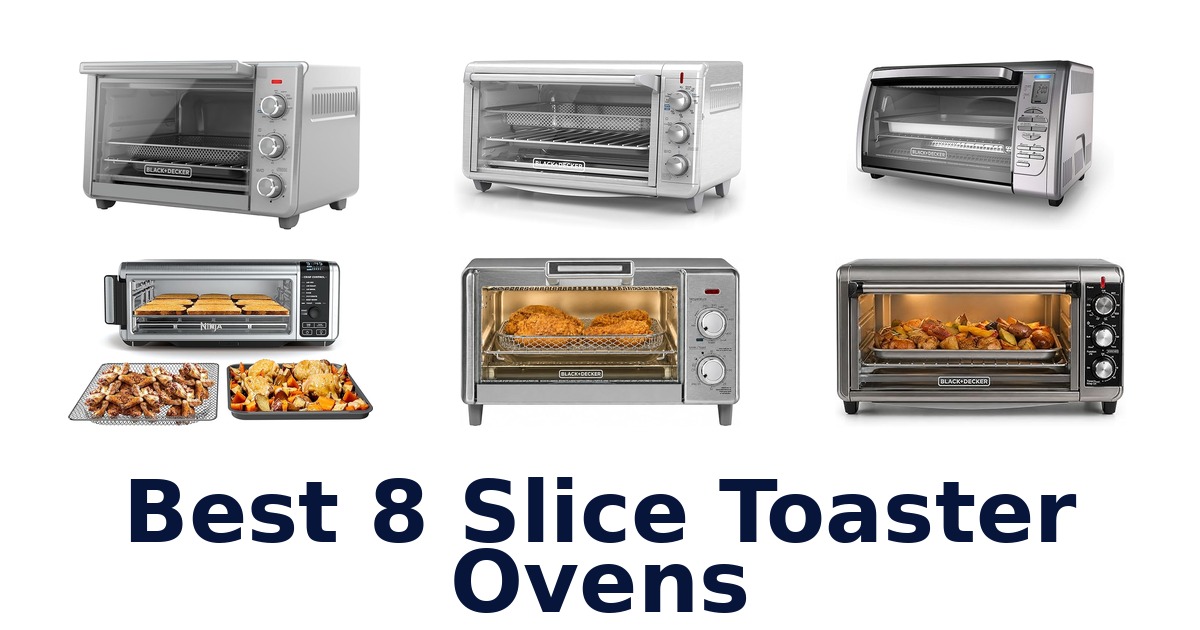 best 8 slice toaster ovens