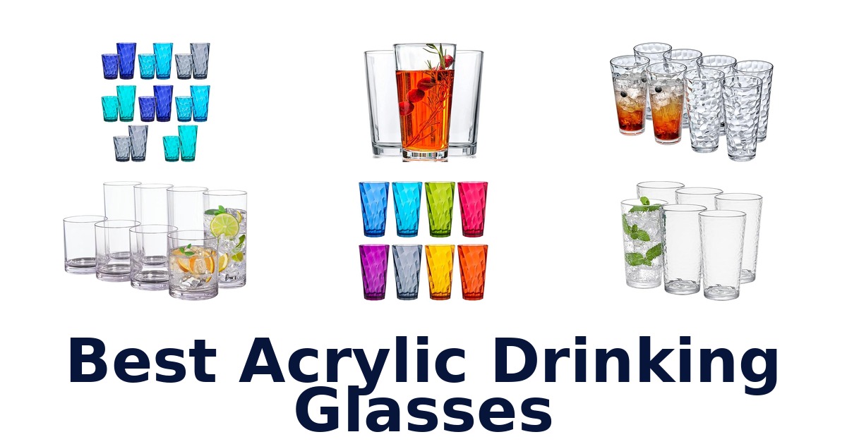 best acrylic drinking glasses