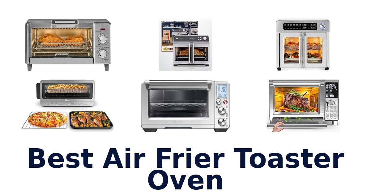 best air frier toaster oven