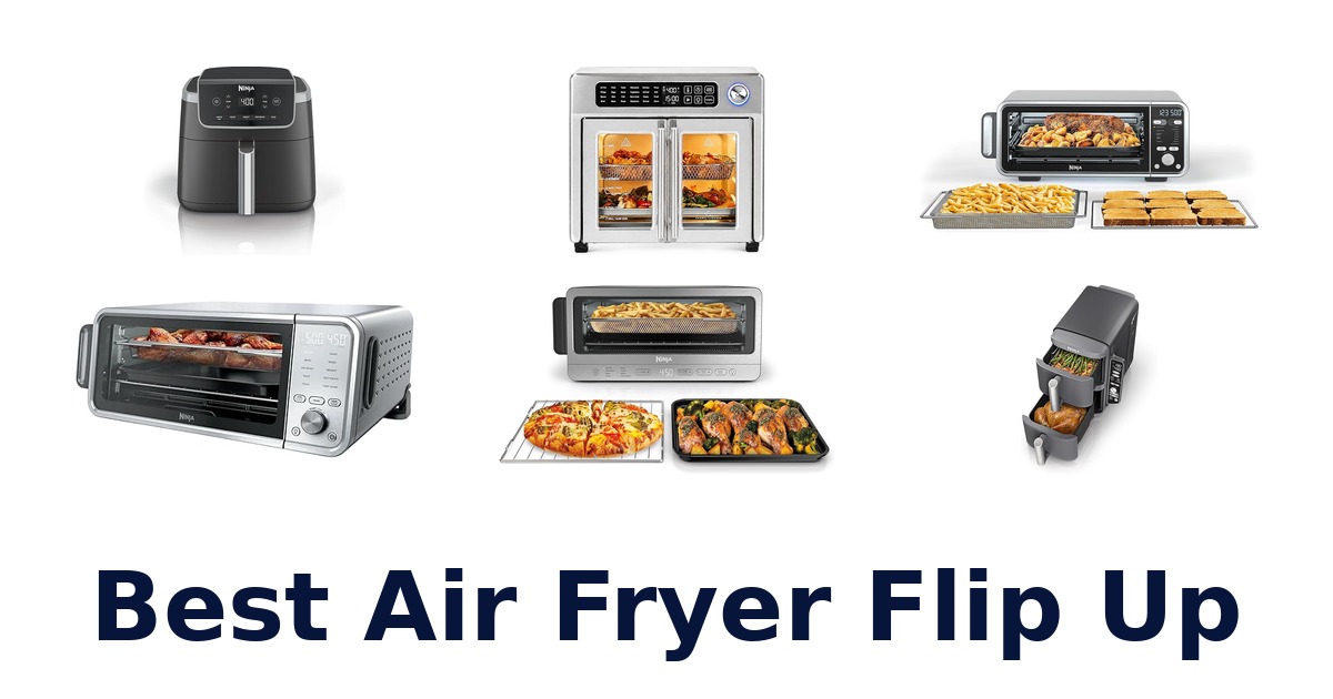 best air fryer flip up