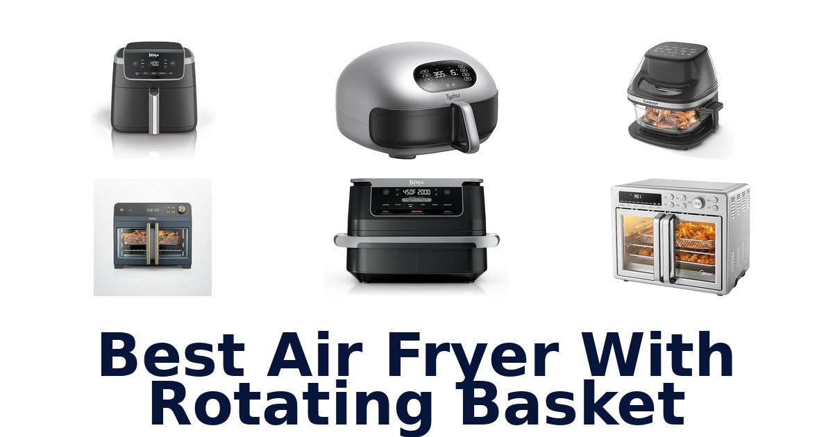 best air fryer with rotating basket