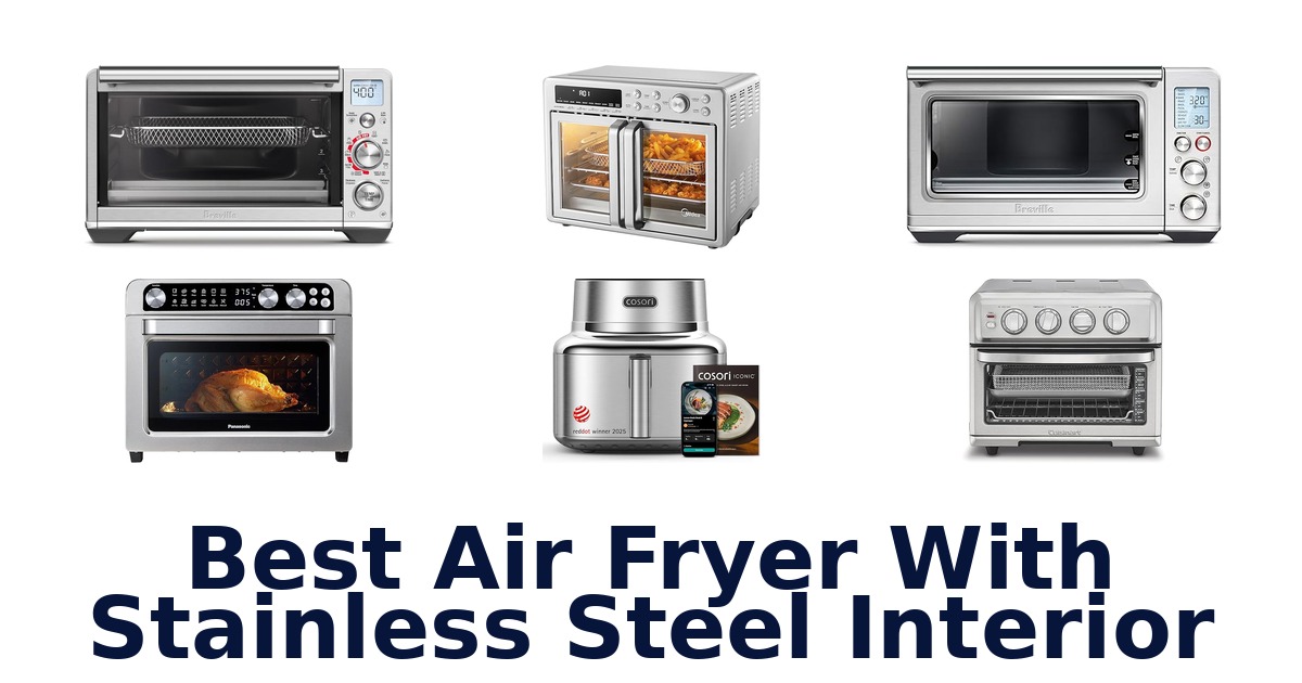 best air fryer with stainless steel interior