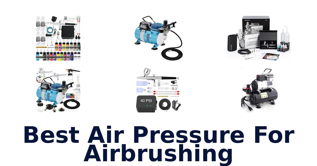 best air pressure for airbrushing