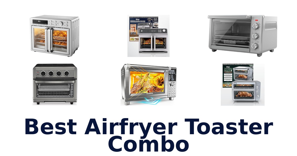 best airfryer toaster combo