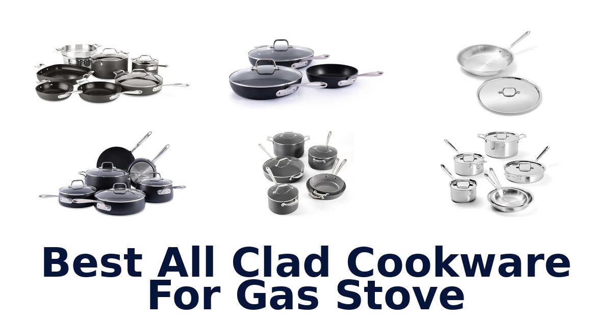 best all clad cookware for gas stove