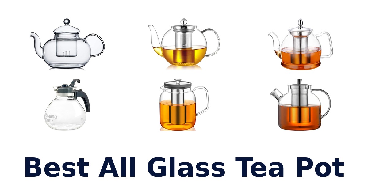 best all glass tea pot