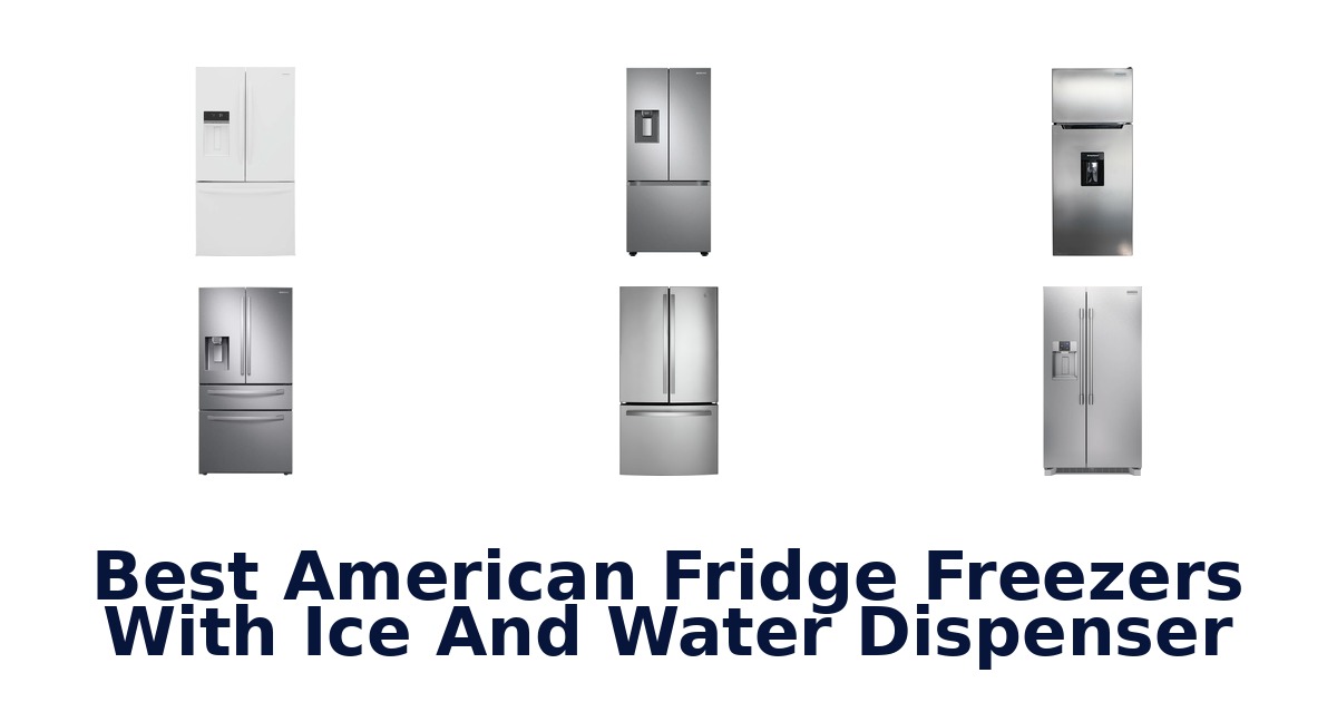 best american fridge freezers with ice and water dispenser