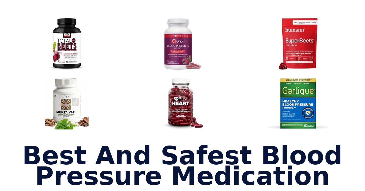 best and safest blood pressure medication