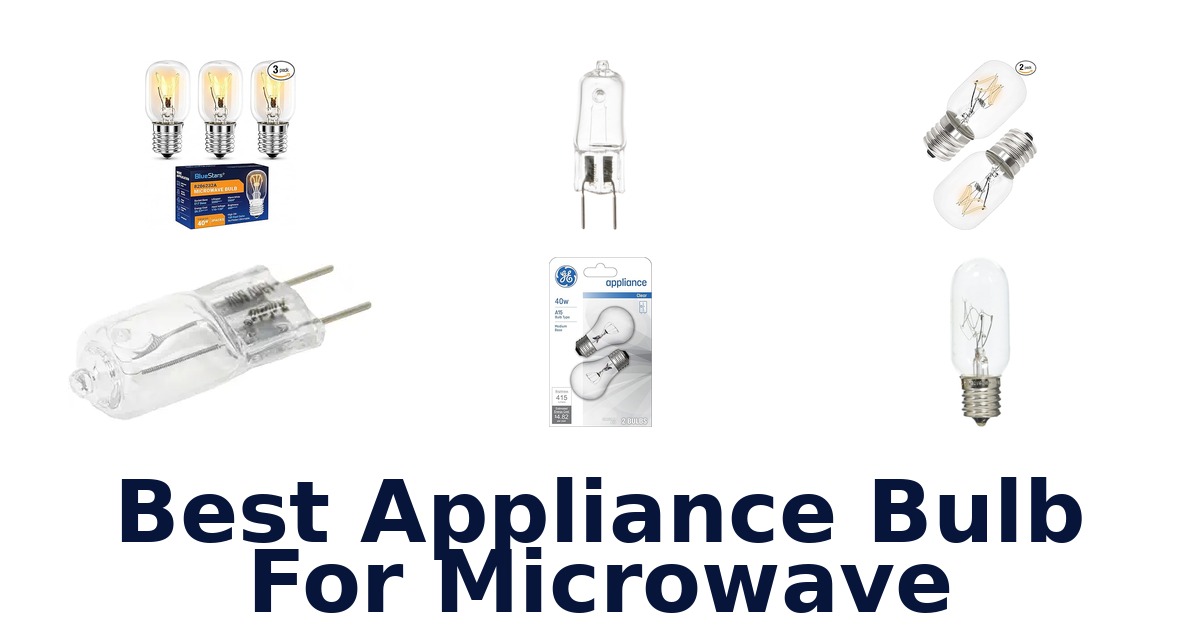 best appliance bulb for microwave