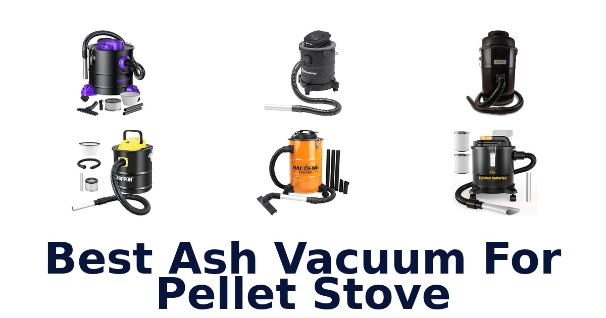 best ash vacuum for pellet stove