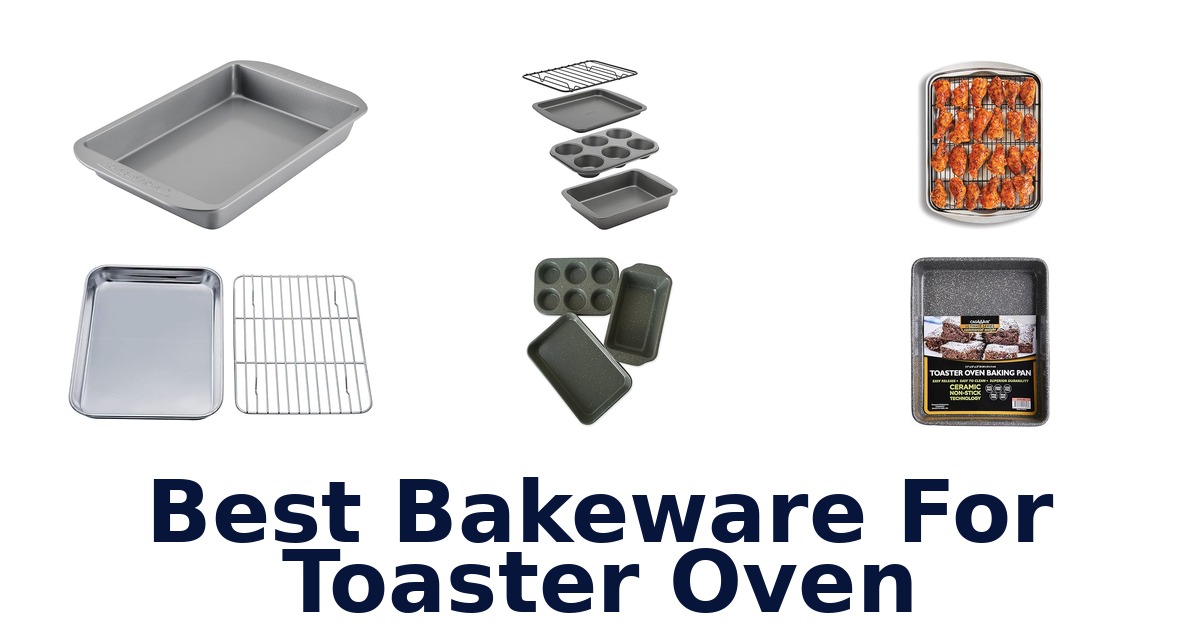 best bakeware for toaster oven