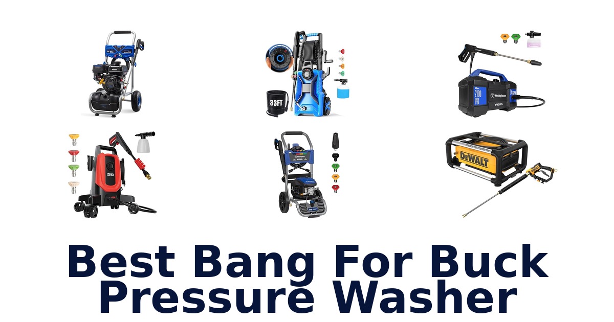 best bang for buck pressure washer