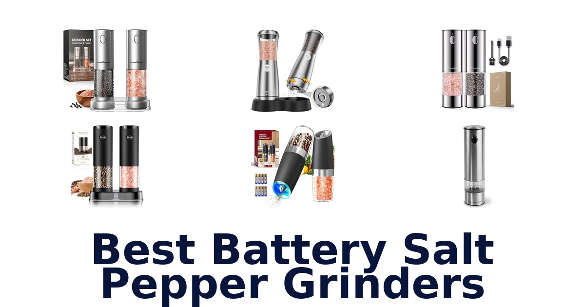 best battery salt pepper grinders