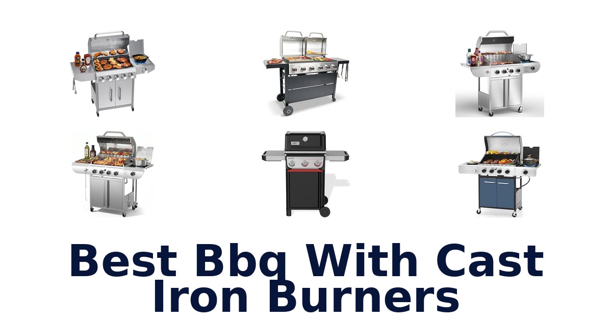 best bbq with cast iron burners