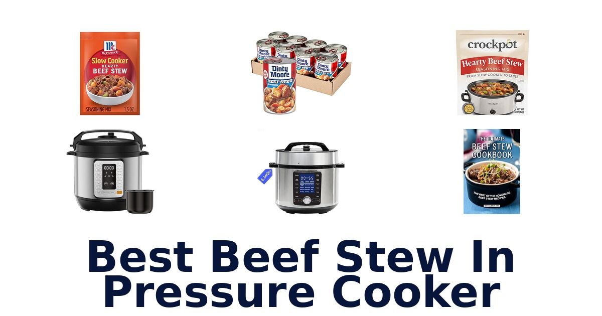 best beef stew in pressure cooker