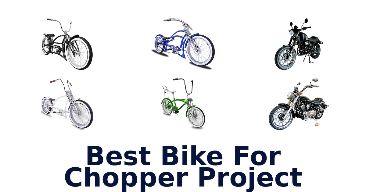 best bike for chopper project