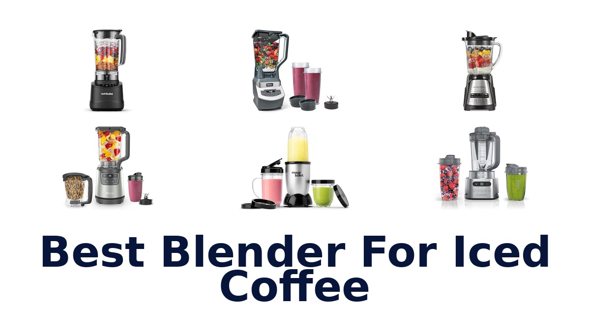 best blender for iced coffee