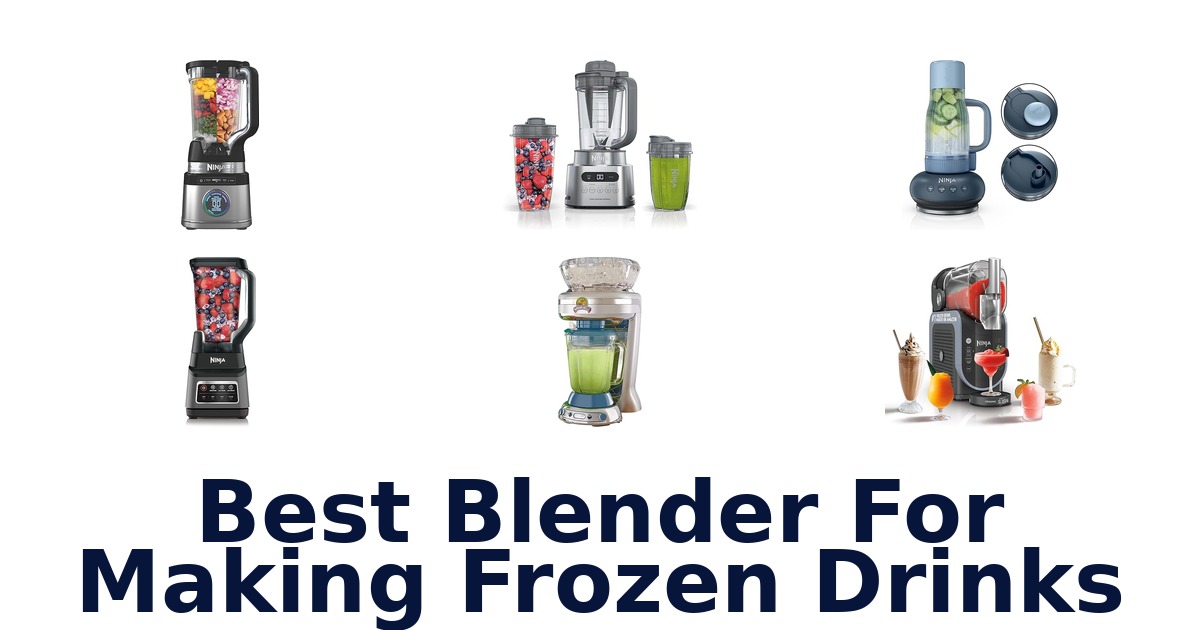 best blender for making frozen drinks