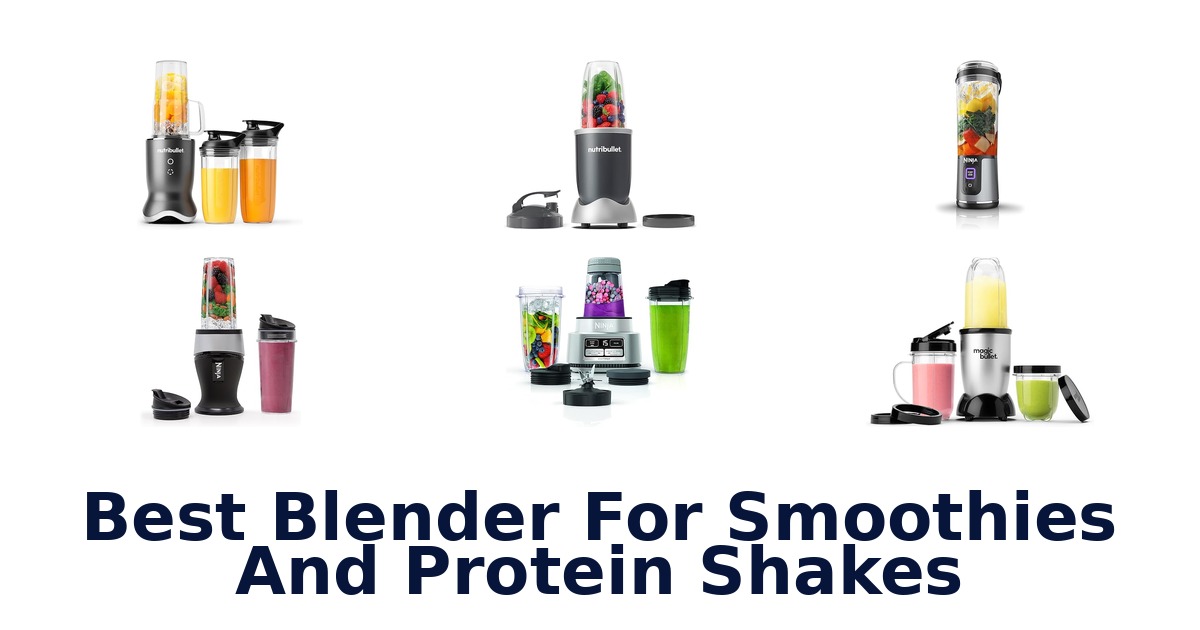 best blender for smoothies and protein shakes