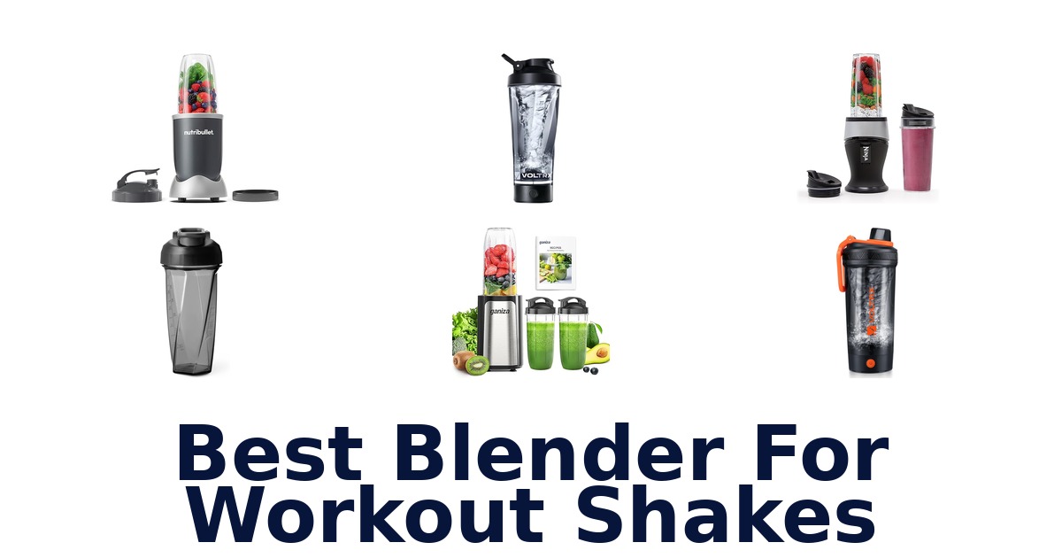 best blender for workout shakes