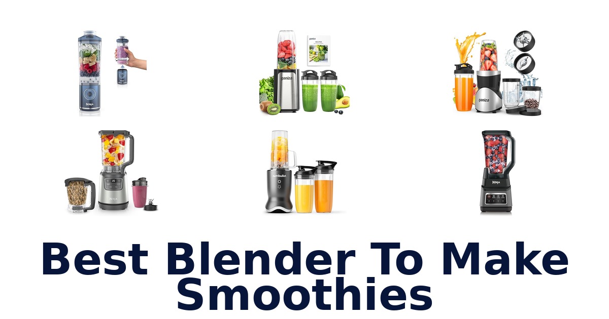 best blender to make smoothies