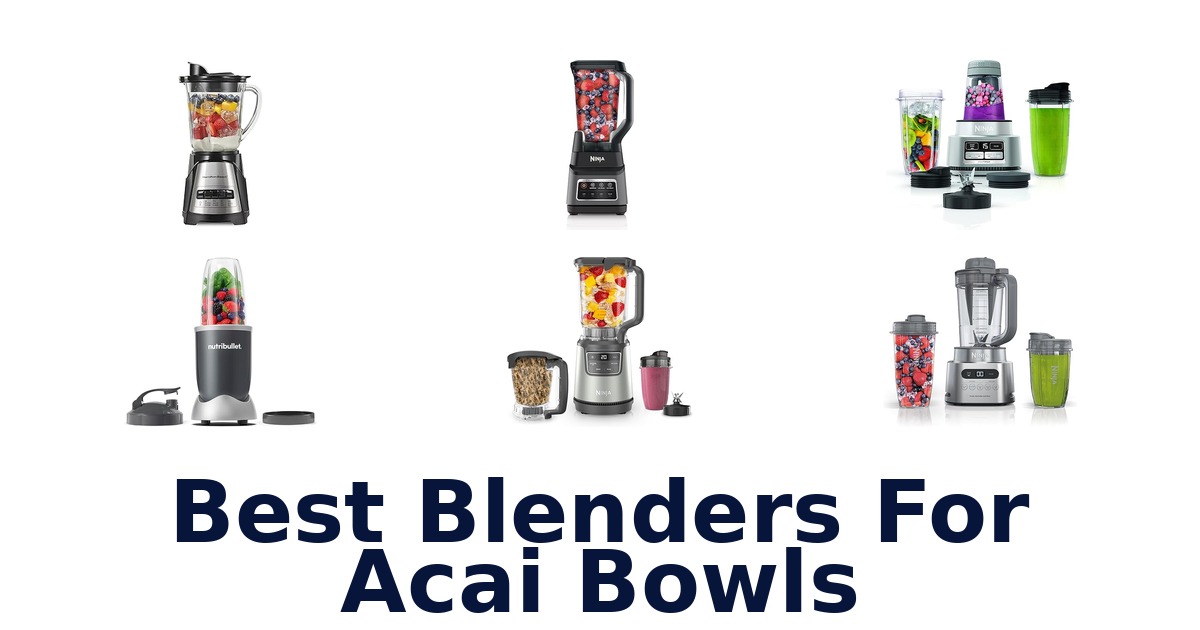 best blenders for acai bowls