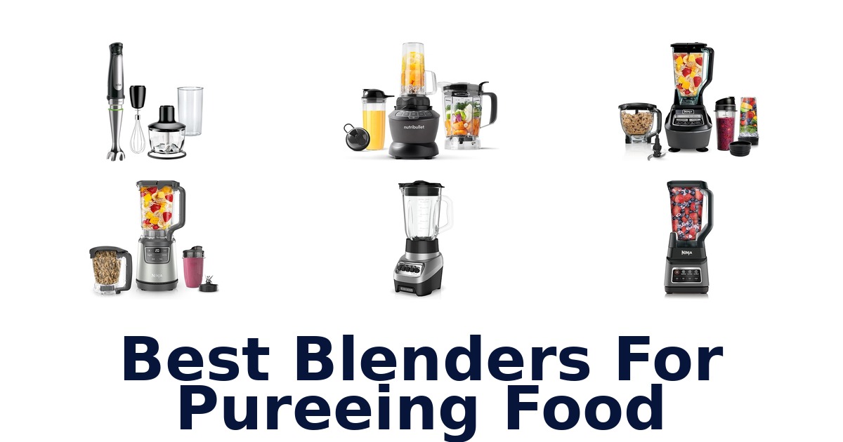 best blenders for pureeing food