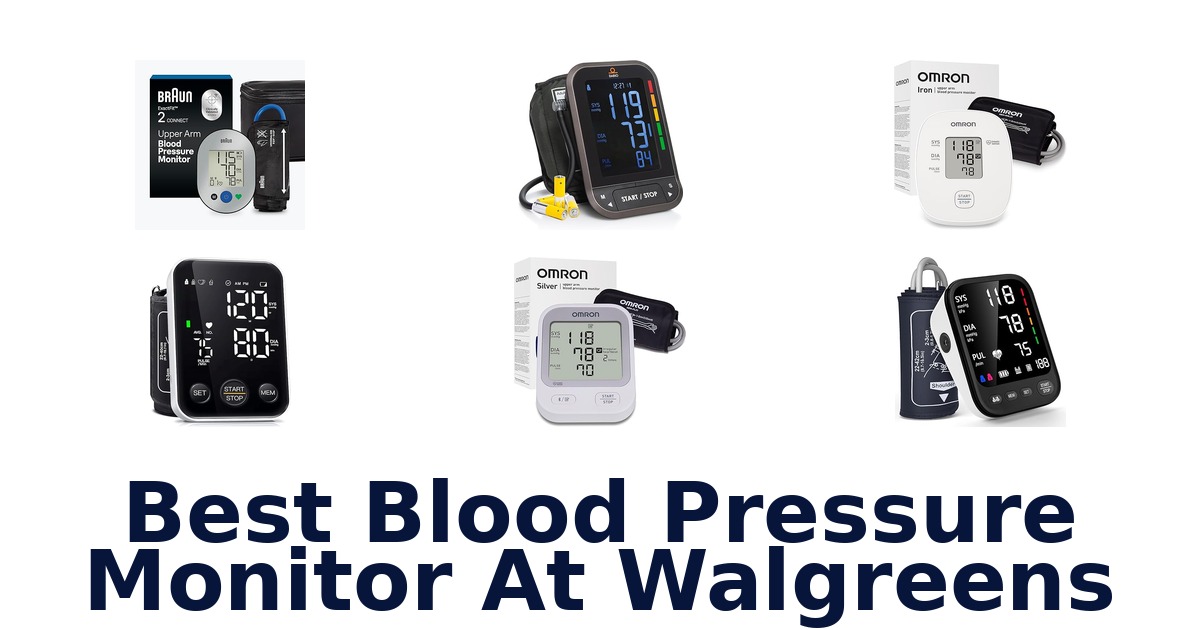 best blood pressure monitor at walgreens