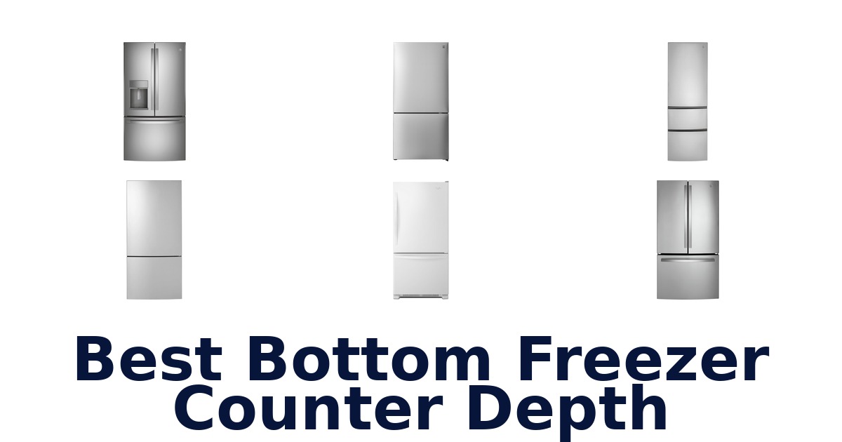 best bottom freezer counter depth
