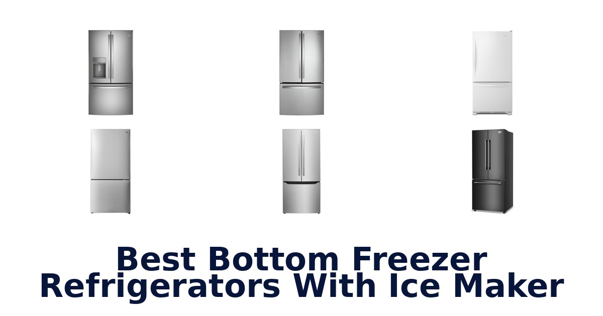 best bottom freezer refrigerators with ice maker