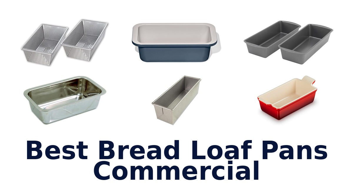 best bread loaf pans commercial