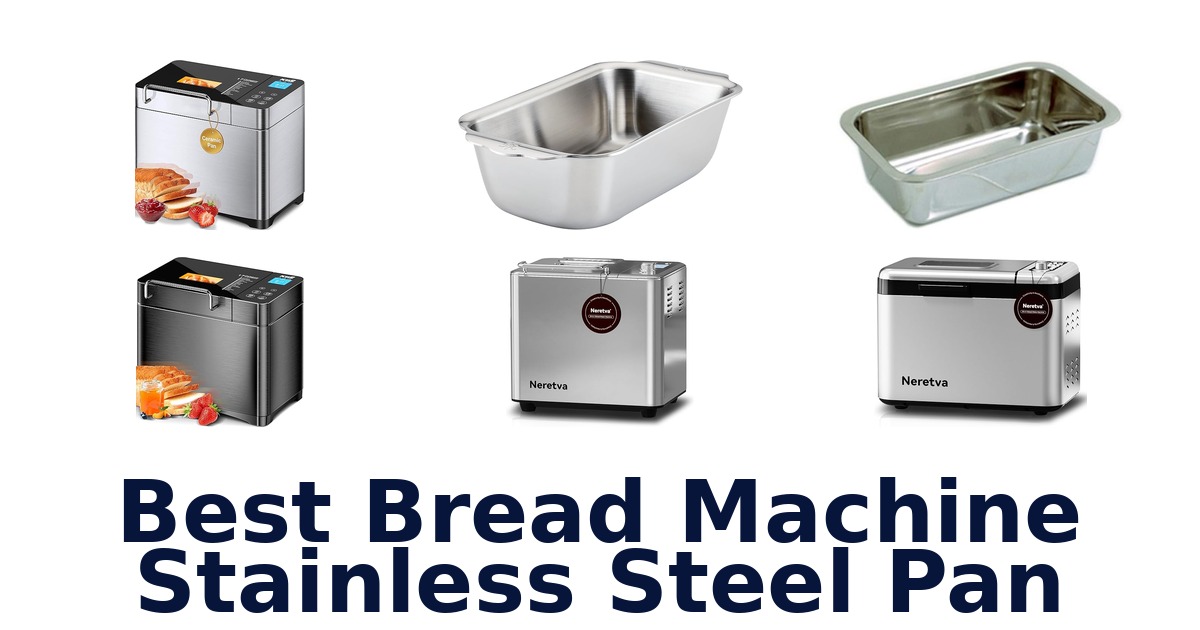best bread machine stainless steel pan