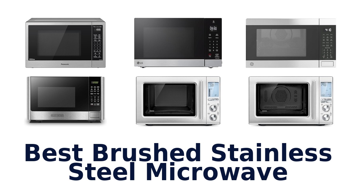 best brushed stainless steel microwave