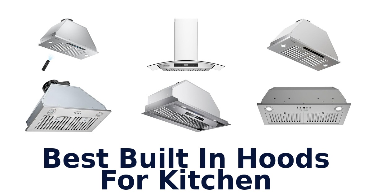 best built in hoods for kitchen