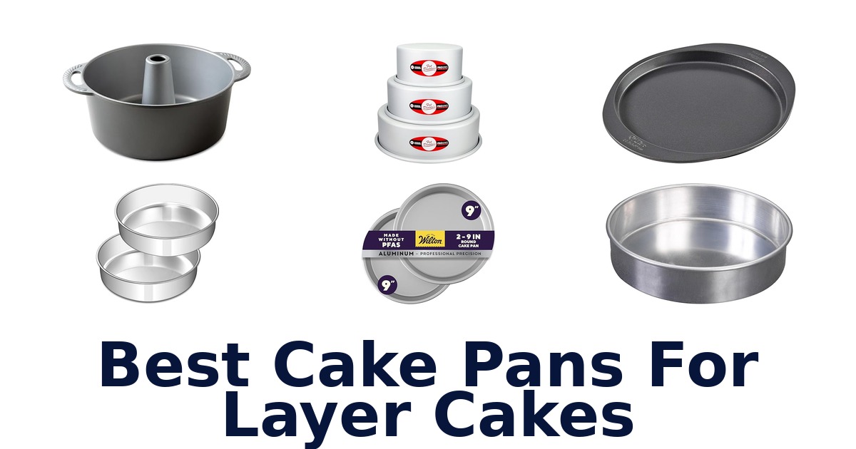 best cake pans for layer cakes