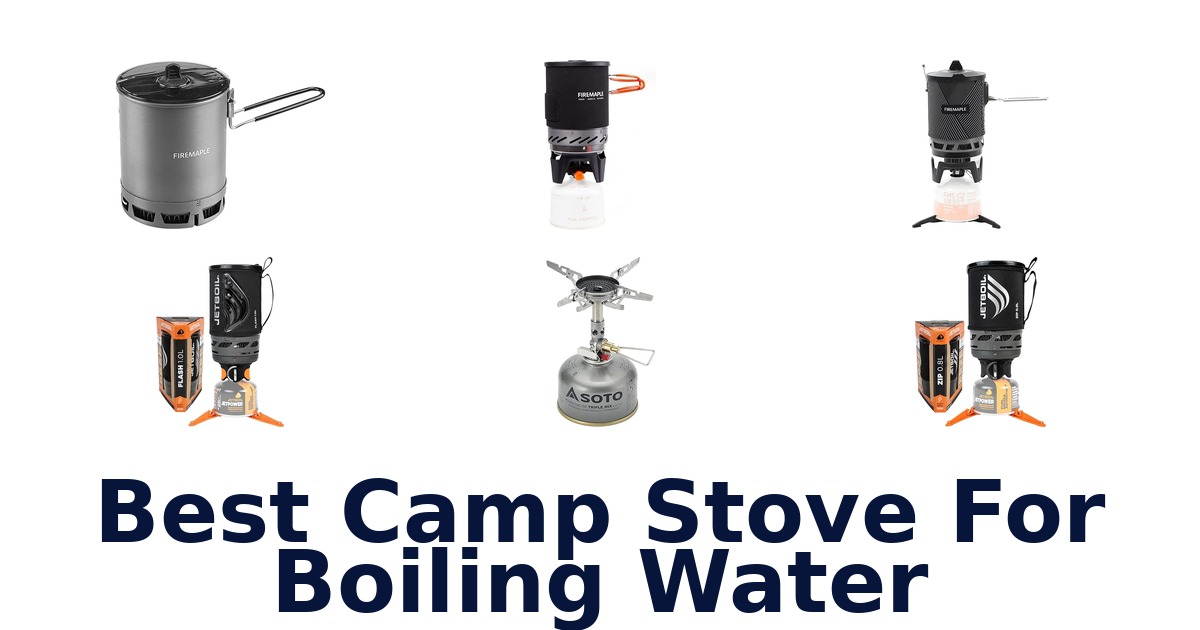 best camp stove for boiling water
