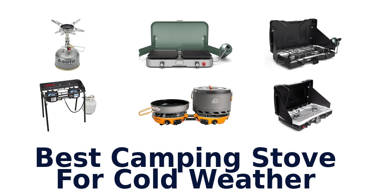 best camping stove for cold weather