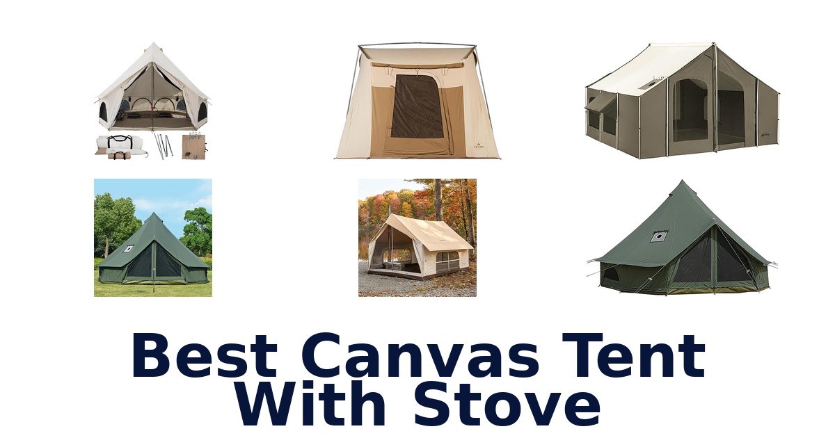 best canvas tent with stove