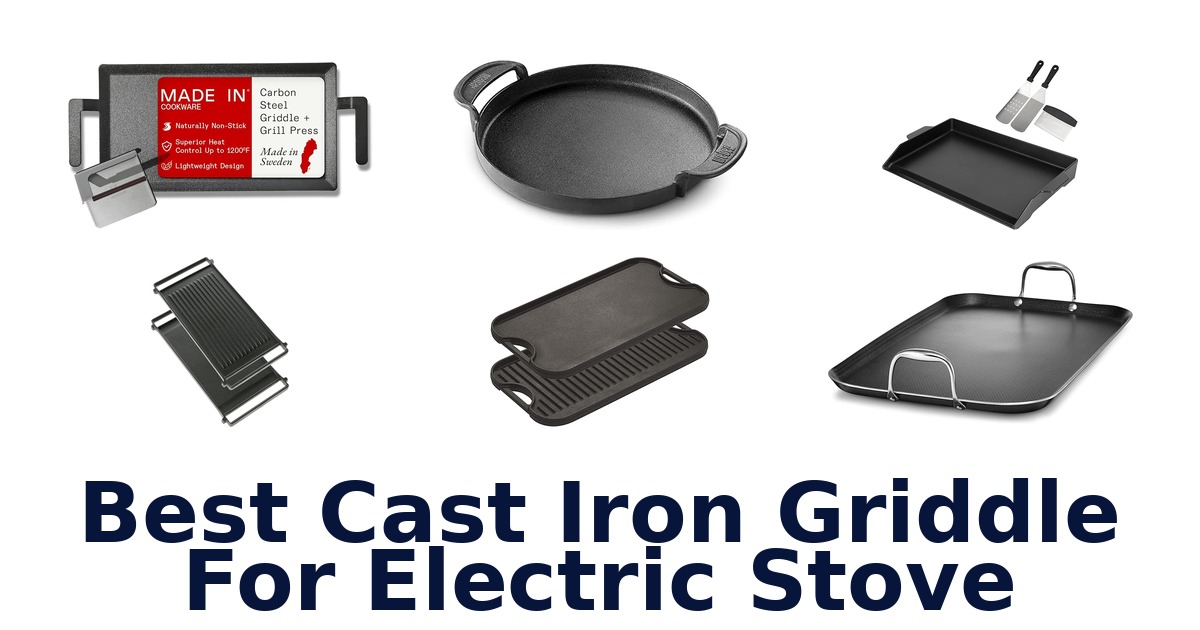 best cast iron griddle for electric stove