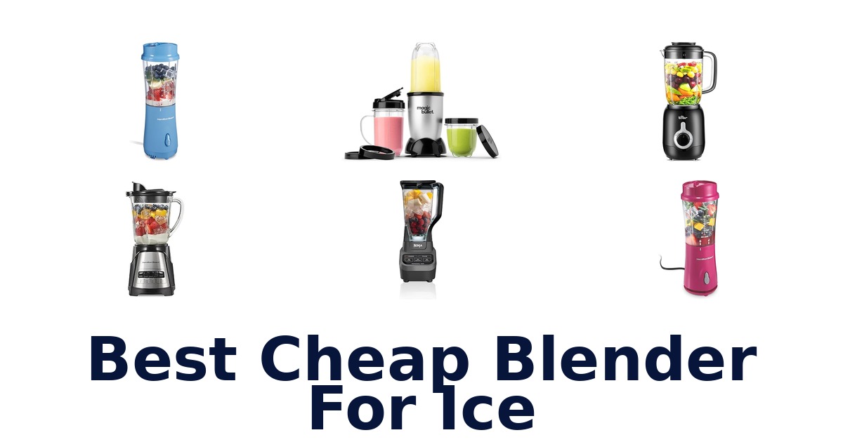 best cheap blender for ice
