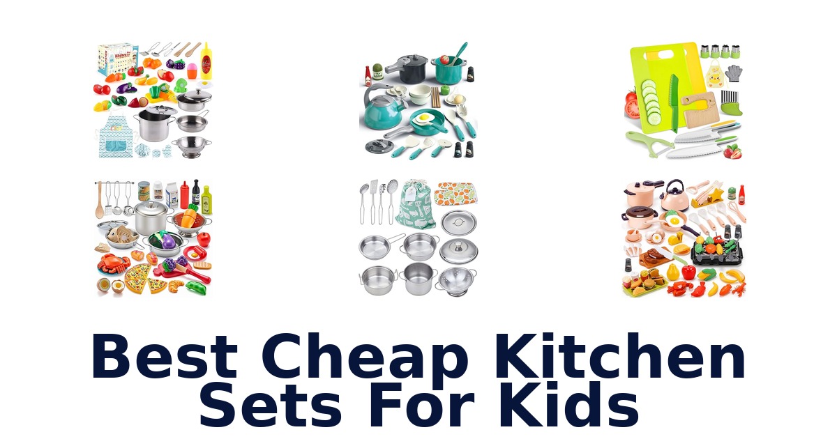 best cheap kitchen sets for kids