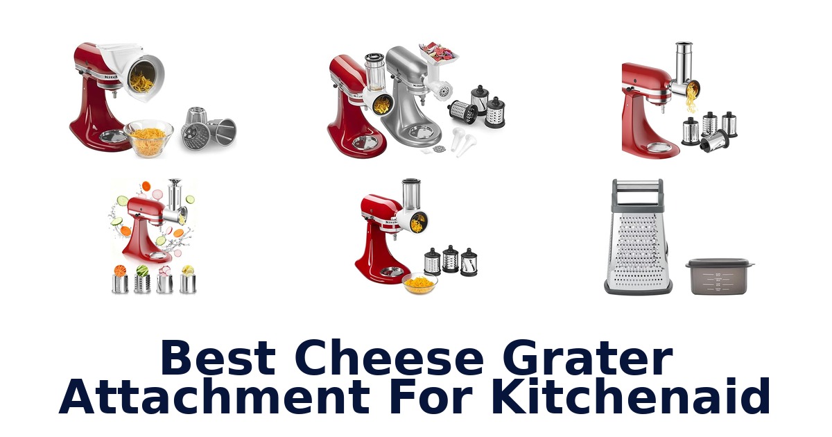 best cheese grater attachment for kitchenaid