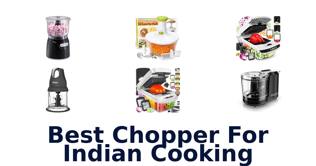 best chopper for indian cooking