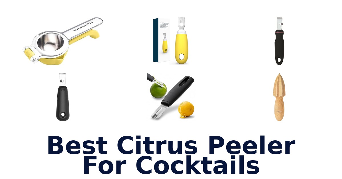 best citrus peeler for cocktails