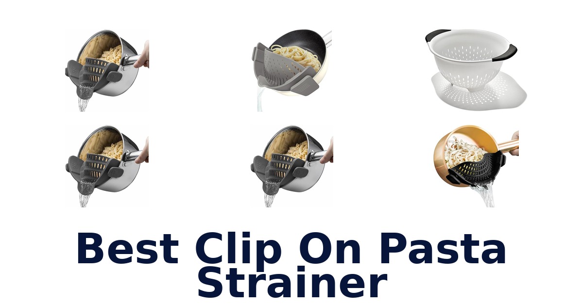 best clip on pasta strainer