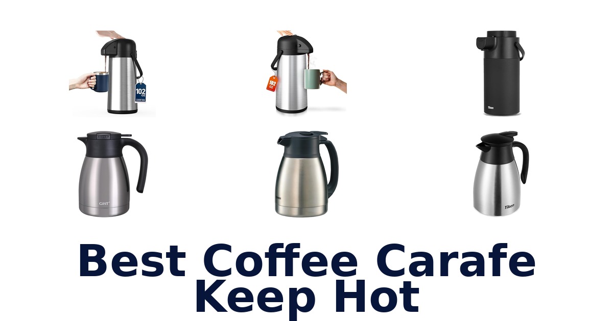 best coffee carafe keep hot