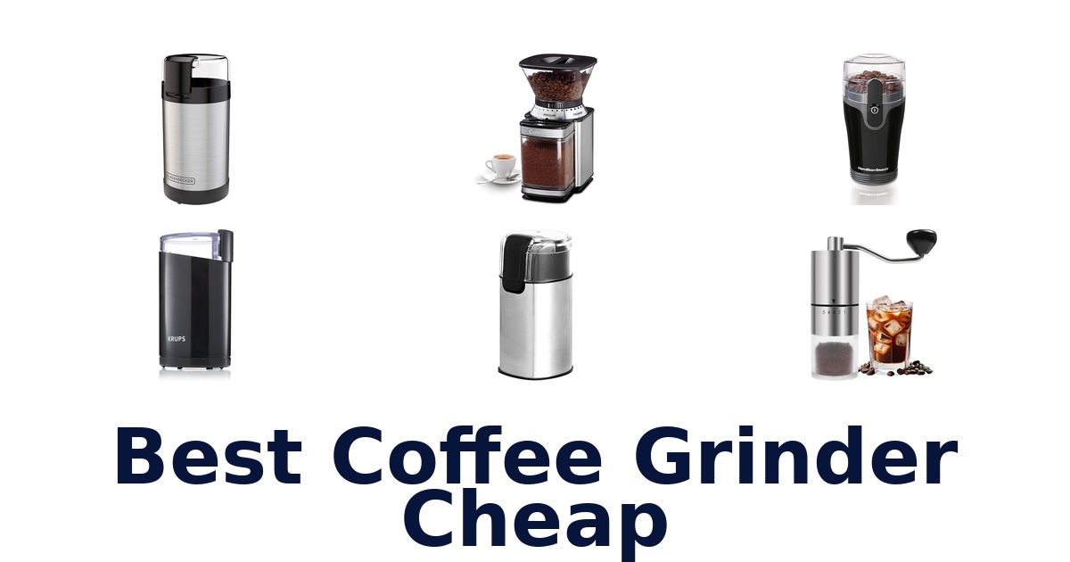 best coffee grinder cheap