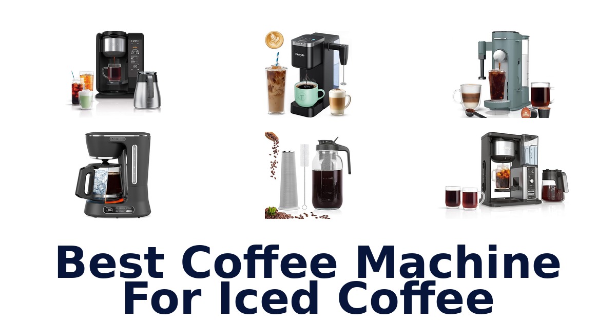 best coffee machine for iced coffee