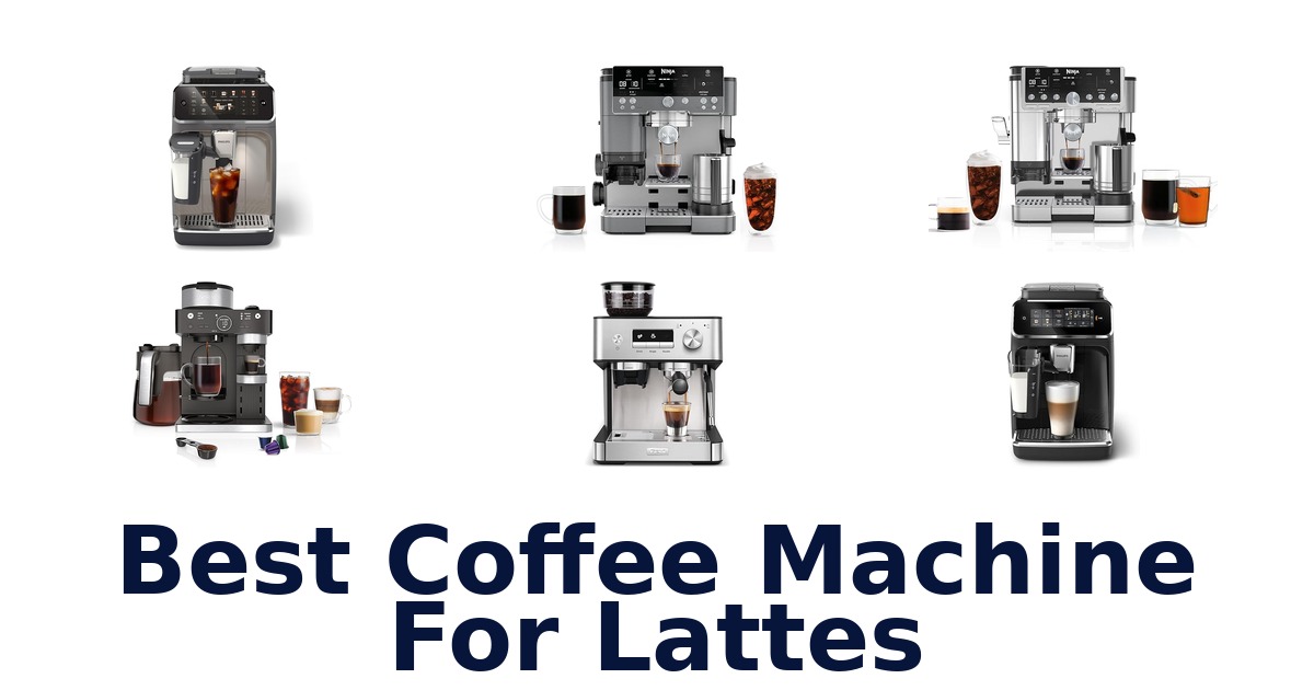 best coffee machine for lattes