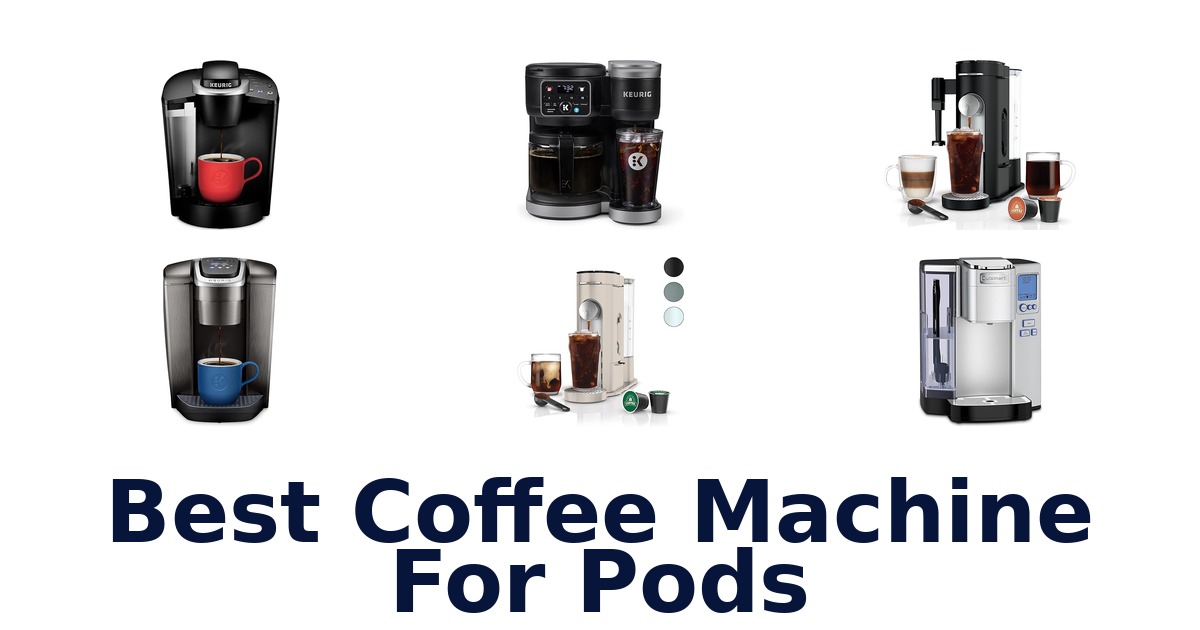 best coffee machine for pods